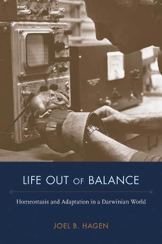 Бумажная книга «Life Out of Balance: Homeostasis and Adaptation in a Darwinian World», автор Джоэл Б. Хаген - фото №1