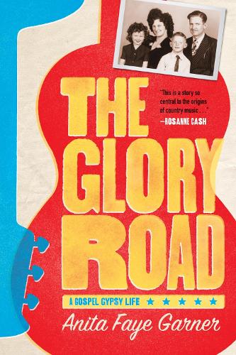 Бумажная книга «The Glory Road: A Gospel Gypsy Life», автор Анита Фэй Гарнер - фото №1