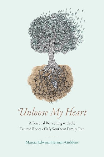 Бумажная книга «Unloose My Heart: A Personal Reckoning with the Twisted Roots of My Southern Family Tree», автор Марсия Эдвина Герман-Гидденс - фото №1