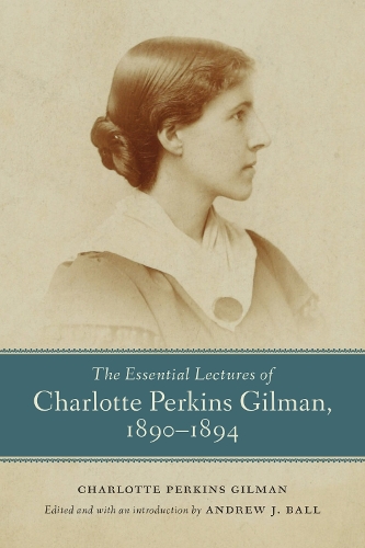 Паперова книга «The Essential Lectures of Charlotte Perkins Gilman, 1890-1894», автор Шарлотта Перкінс Гілман - фото №1