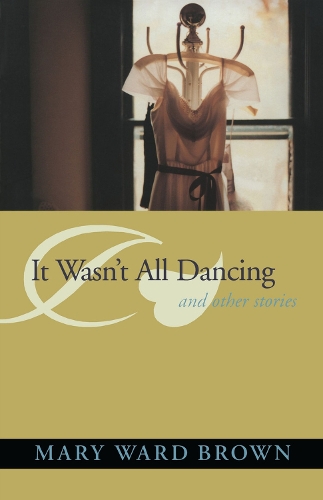 Бумажная книга «It Wasn't All Dancing and Other Stories», автор Мэри Браун - фото №1