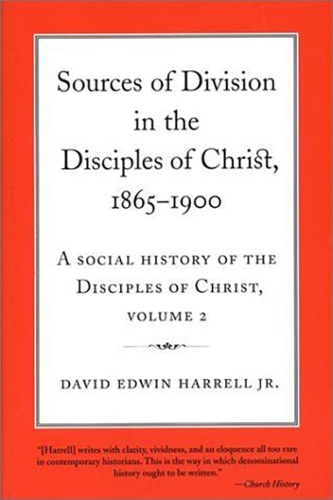 Paper book «A Social History of the Disciples of Christ Vol 2; Sources of Division in the Disciples of Christ, 1865-1900», author David Edwin Harrell - фото №1