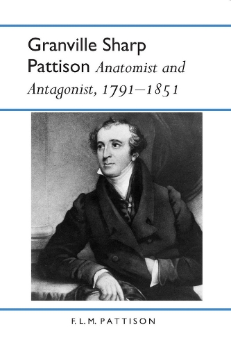Бумажная книга «Granville Sharp Pattison: Anatomist and Antagonist, 1791-1851», автор Ф. Паттисон - фото №1
