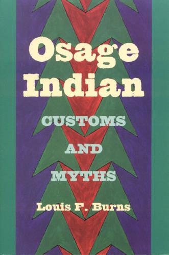 Бумажная книга «Osage Indian Customs and Myths», автор Луис Ф. Бернс - фото №1