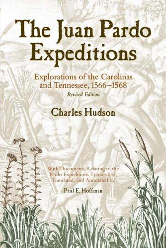 Бумажная книга «The Juan Pardo Expeditions: Explorations of the Carolinas and Tennessee, 1566-68», автор К. Хадсон - фото №1