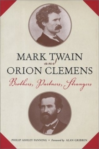 Бумажная книга «Mark Twain and Orion Clemens: Brothers, Partners, Strangers», автор Филип Эшли Фаннинг - фото №1