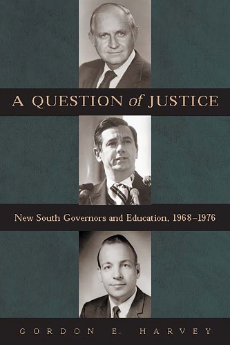 Бумажная книга «A Question of Justice: New South Governors and Education, 1968-1976», автор Гордон Э. Харви - фото №1
