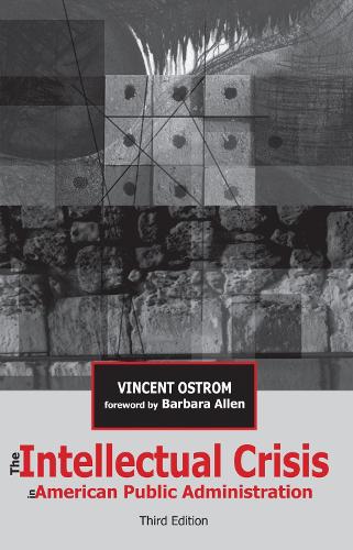 Паперова книга «The Intellectual Crisis in American Public Administration», автор Вінсент Остром - фото №1