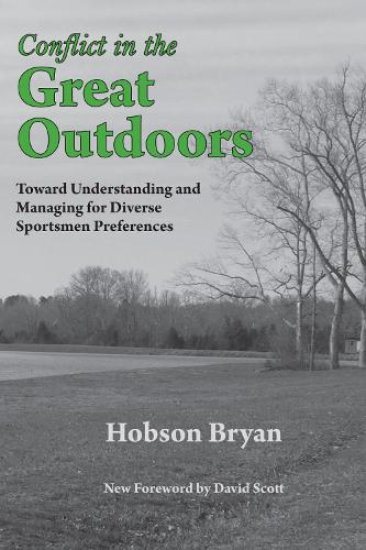 Паперова книга «Conflict in the Great Outdoors: Toward Understanding and Managing for Diverse Sportsmen Preferences», автор К. Хобсон Брайан-молодший - фото №1