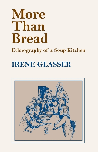 Бумажная книга «More Than Bread: Ethnography of A Soup Kitchen», автор Айрин Глассер - фото №1