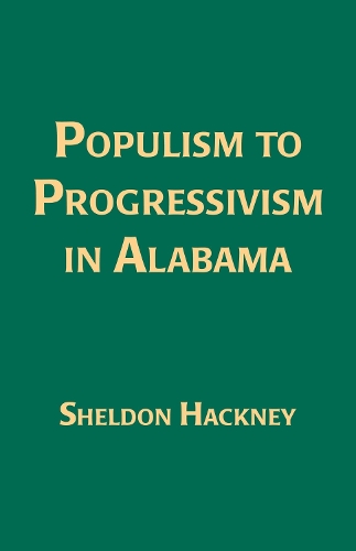 Бумажная книга «Populism to Progressivism in Alabama», автор Шелдон Хакни - фото №1