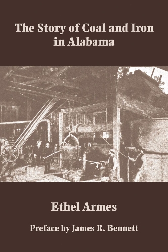 Паперова книга «The Story of Coal and Iron in Alabama», автор Етель Армс - фото №1