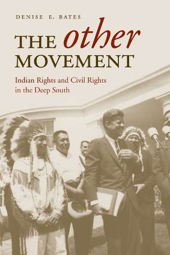 Паперова книга «The Other Movement: Indian Rights and Civil Rights in the Deep South», автор Деніз Е. Бейтс - фото №1