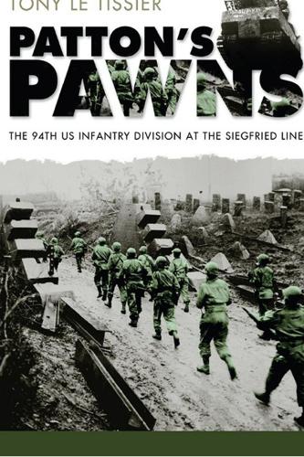 Бумажная книга «Patton's Pawns: The 94th US Infantry Division at the Siegfried Line», автор Тони Ле Тиссье - фото №1