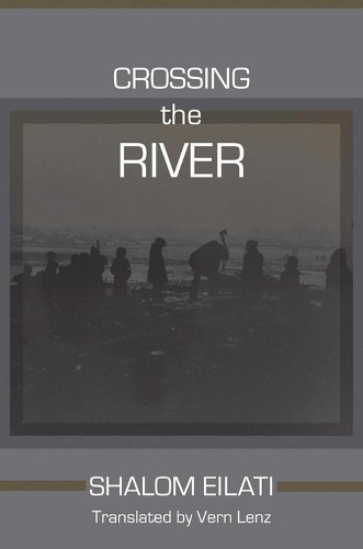 Бумажная книга «Crossing the River», автор Шалом Эйлати - фото №1