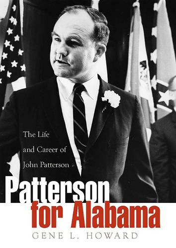 Бумажная книга «Patterson for Alabama: The Life and Career of John Patterson», автор Джин Л. Ховард - фото №1