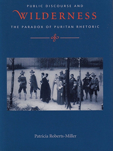 Бумажная книга «Voices in the Wilderness: Public Discourse and the Paradox of Puritan Rhetoric», автор Патриция Робертс-Миллер - фото №1