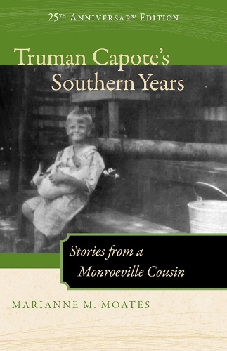 Бумажная книга «Truman Capote's Southern Years: Stories from a Monroeville Cousin», автор Марианна М. Моутс - фото №1