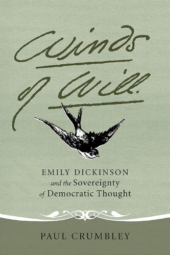 Бумажная книга «Winds of Will: Emily Dickinson and the Sovereignty of Democratic Thought», автор Пол Крамбли - фото №1