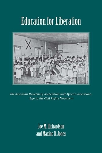 Бумажная книга «Education for Liberation: The American Missionary Association and African Americans, 1890 to the Civil Rights Movement», авторов Джо М. Ричардсон, Максин Д. Джонс - фото №1