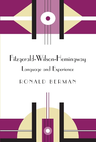Бумажная книга «Fitzgerald-Wilson-Hemingway: Language and Experience», автор Рональд Берман - фото №1