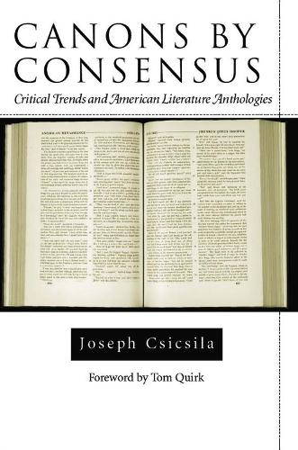 Паперова книга «Canons by Consensus: Critical Trends and American Literature Anthologies», автор Джозеф Чісіла - фото №1