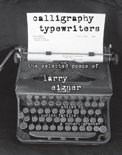 Бумажная книга «Calligraphy Typewriters: The Selected Poems of Larry Eigner», автор Ларри Айгнер - фото №1