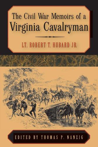 Бумажная книга «The Civil War Memoirs of a Virginia Cavalryman», автор Роберт Т. Хабард - фото №1