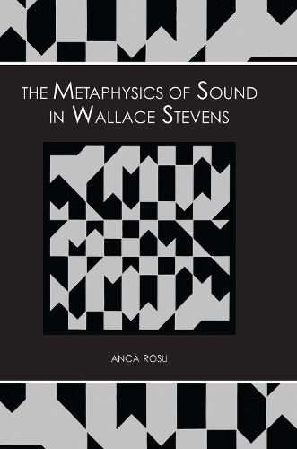 Бумажная книга «The Metaphysics of Sound in Wallace Stevens», автор Анка Росу - фото №1