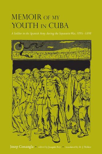 Paper book «Memoir of My Youth in Cuba: A Soldier in the Spanish Army during the Separatist War, 1895–1898», author Josep Conangla - фото №1