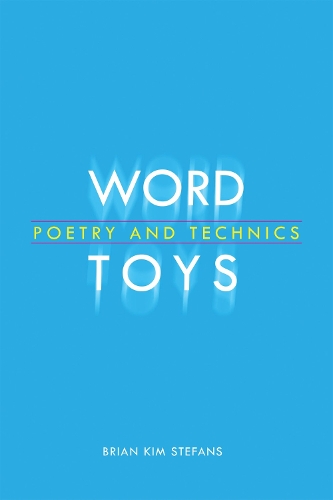 Бумажная книга «Word Toys: Poetry and Technics», автор Брайан Ким Стефанс - фото №1