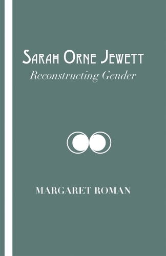 Бумажная книга «Sarah Orne Jewett: Reconstructing Gender», автор Маргарет Роман - фото №1