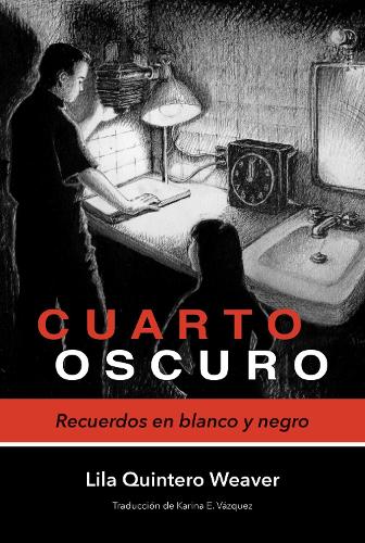 Бумажная книга «Cuarto oscuro: Recuerdos en blanco y negro», автор Лила Кинтеро Уивер - фото №1
