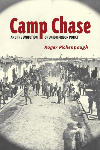 Бумажная книга «Camp Chase and the Evolution of Union Prison Policy», автор Роджер Пикенпо - фото №1