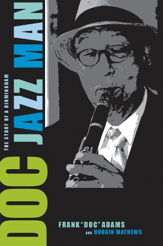 Бумажная книга «Doc: The Story of a Birmingham Jazz Man», авторов Бургин Мэтьюс, Фрэнк Адамс - фото №1