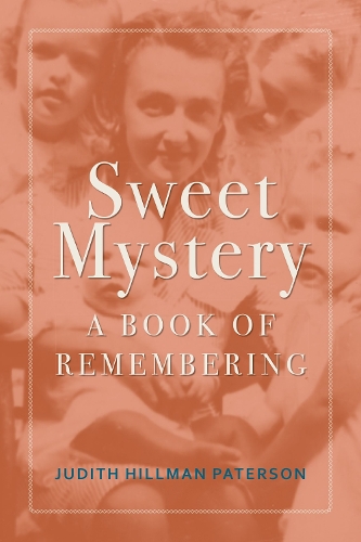 Паперова книга «Sweet Mystery: A Book of Remembering», автор Джудіт Хіллман Патерсон - фото №1