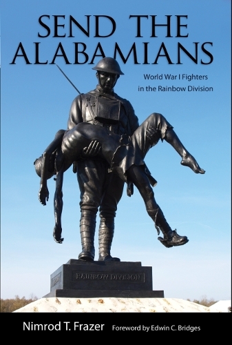Бумажная книга «Send the Alabamians: World War I Fighters in the Rainbow Division», автор Нимрод Томпсон Фрейзер - фото №1