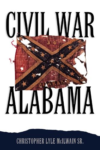 Паперова книга «Civil War Alabama», автор Крістофер Лайл Макілвейн - фото №1