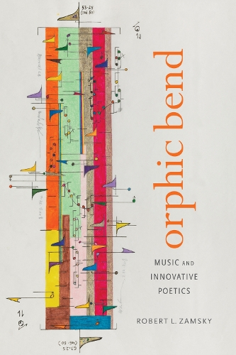 Бумажная книга «Orphic Bend: Music and Innovative Poetics», автор Роберт Л. Замски - фото №1