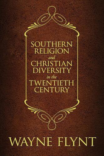Паперова книга «Southern Religion and Christian Diversity in the Twentieth Century», автор Вейн Флінт - фото №1