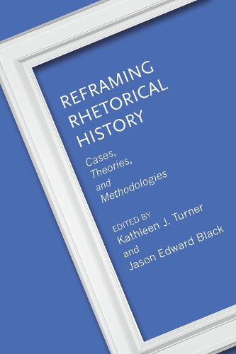 [object Object] «Reframing Rhetorical History: Cases, Theories, and Methodologies», авторів Адрієнн Е. Хакер Деніелс, Андре Е. Джонсон, Ендрю Д. Барнс, Брайан Крейбл, Чандра А. Мальдонадо, Крістіна Л. Мосс, Крістофер Й. Ольденбург, Деніел П. Овертон, Дж. Майкл Хоган, Джейсон Едвард Блек, Джо Едвард Хетфілд, Кетлін Дж. Тернер, Кетл - фото №1