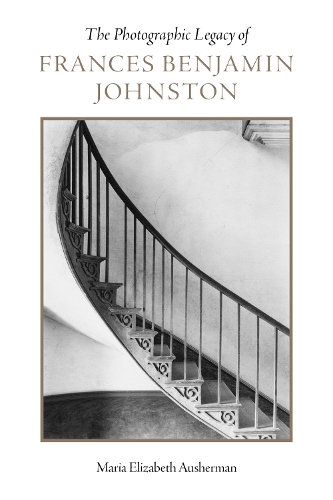 Паперова книга «The Photographic Legacy of Frances Benjamin Johnston», автор Марія Елізабет Аушерман - фото №1