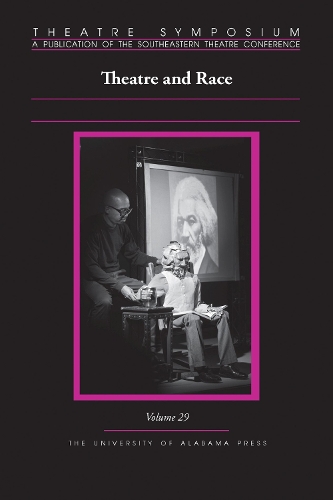 Бумажная книга «Theatre Symposium, Volume 29: Theatre and Race», авторов Кейси Аваунт, Кристофер Корбо, Дафни Сикре, Элиза Робинсон, Грегори С. Карр, ЛиаНиша Р. Гонсалес, М. Скотт Филлипс, Мириам Хан Томас, Полетт Ричардс, Шонтелл Трэш, Сойка Диггс Колберт, Тори Л. Скарборо - фото №1