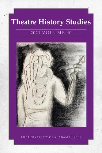 Бумажная книга «Theatre History Studies 2021, Volume 40», авторов Алани Хикс-Бартлетт, Алисия Эрнандес Гранде, Анджела К. Альгрен, Брайс Эзелл, Кэтрин Квик, Кристина М. Дейл, Дэвид Бисаха, Дэвид Карлион, Элизабет Грей, Джейн Барнетт, Дженнифер Юинг-Пирс, Джереми Корнелиус, Джессика Энн Холт, Джонатан Шанделл, Линдси Мантоан - фото №1