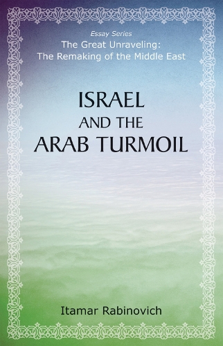 Бумажная книга «Israel and the Arab Turmoil», автор Итамар Рабинович - фото №1