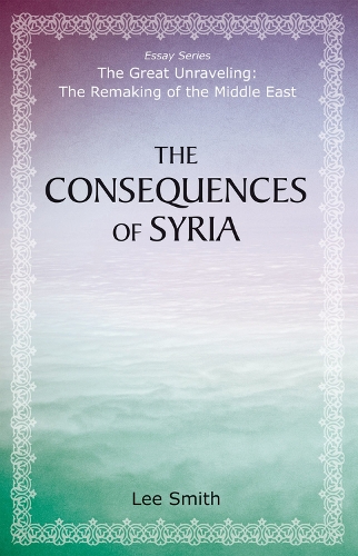Бумажная книга «The Consequences of Syria», автор Ли Смит - фото №1