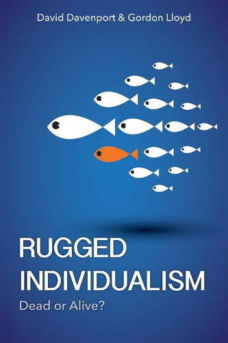 Бумажная книга «Rugged Individualism: Dead or Alive?», авторов Дэвид Дэвенпорт, Гордон Ллойд - фото №1