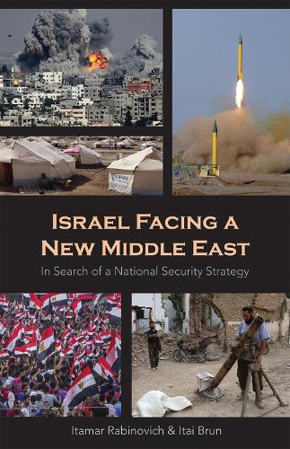 Бумажная книга «Israel Facing a New Middle East: In Search of a National Security Strategy», авторов Итай Брун, Итамар Рабинович - фото №1