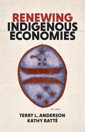 Бумажная книга «Renewing Indigenous Economies», авторов Кэти Ратте, Терри Л. Андерсон - фото №1