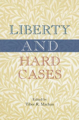 Бумажная книга «Liberty and Hard Cases», автор Тибор Р. Мачан - фото №1